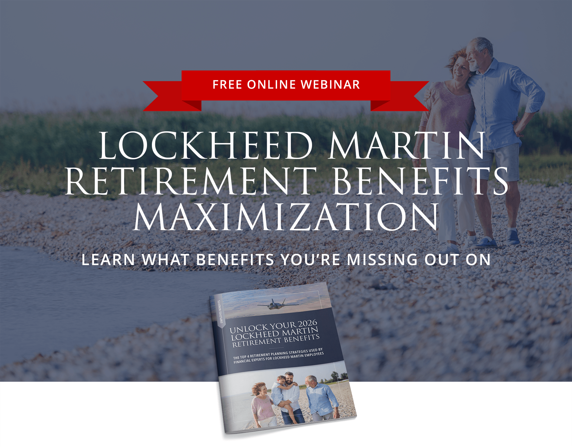 Lockheed Martin Retirement Benefits Maximization Free Webinar