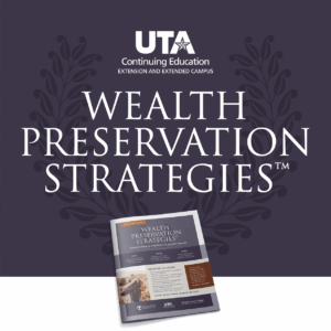 Wealth Preservation Strategies™ Financial Education Course at University of Texas at Arlington